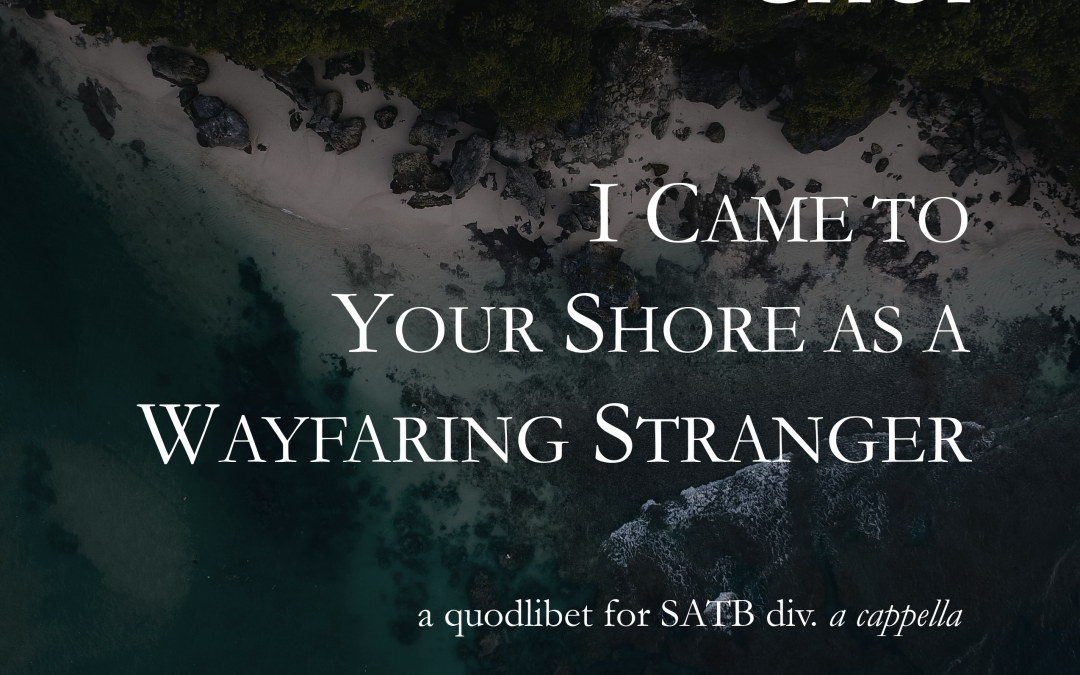 I Came to Your Shore as a Wayfaring Stranger